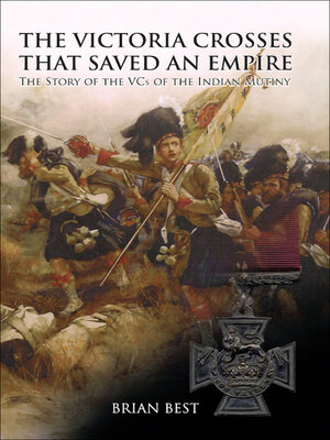 cover image of The Victoria Crosses that Saved an Empire